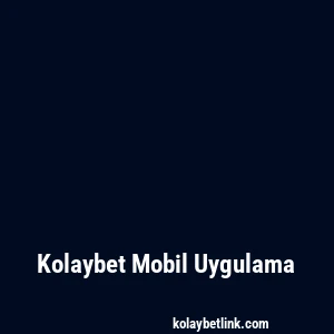 Kolaybet Mobil Uygulama